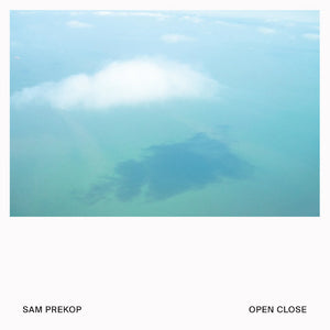 SAM PREKOP - OPEN CLOSE VINYL (LTD. INDIE EXC. ED. COKE BOTTLE CLEAR)