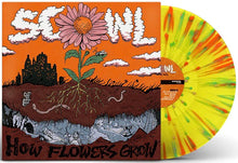 SCOWL - HOW FLOWERS GROW VINYL (SUPER LTD. ED. YELLOW W/ GREEN & ORANGE SPLATTER)