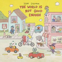 SEAN SOLOMON - THE WORLD IS NOT GOOD ENOUGH VINYL (LTD. ED. 'LEMON ICE CREAM')