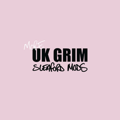 SLEAFORD MODS - MORE UK GRIM VINYL (LTD. ED. PINK 12