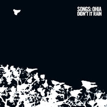 SONGS: OHIA - DIDN’T IT RAIN VINYL RE-ISSUE (LTD. 'REVINYL' ED. ECO MIX)
