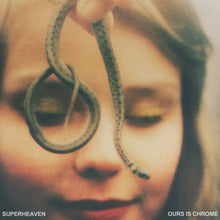 SUPERHEAVEN - OURS IS CHROME VINYL RE-ISSUE (LTD. ED. METALLIC SILVER)