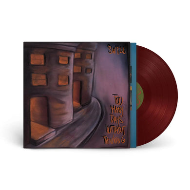 SWELL - TOO MANY DAYS WITHOUT THINKING VINYL (SUPER LTD. 'RSD' ED. OXBLOOD)