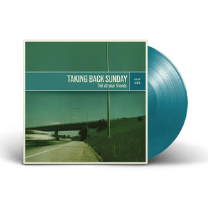 TAKING BACK SUNDAY - TELL ALL YOUR FRIENDS VINYL (SUPER LTD. 'NAD' ED. GREEN)