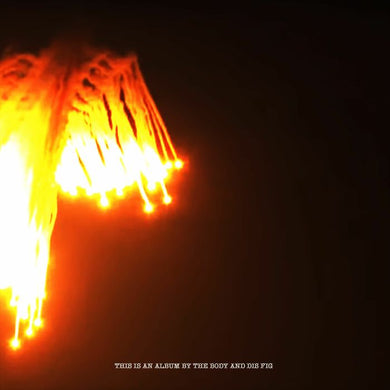 THE BODY & DIS FIG - ORCHARDS OF A FUTILE HEAVEN VINYL (LTD. ED. COKE BOTTLE CLEAR)