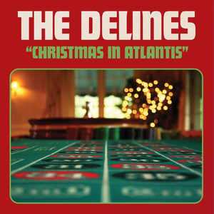 THE DELINES - CHRISTMAS IN ATLANTIS VINYL (LTD. ED. 7")