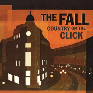 THE FALL - A COUNTRY ON THE CLICK (ALTERNATIVE VERSION) VINYL (SUPER LTD. ED. 'RSD' TRANSLUCENT ORANGE)
