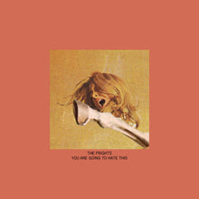 THE FRIGHTS - YOU ARE GOING TO HATE THIS VINYL RE-ISSUE (LTD. DELUXE ED. 'PEPPERONI BURST')