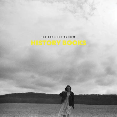 THE GASLIGHT ANTHEM - HISTORY BOOKS VINYL (LTD. ED. CANARY YELLOW)