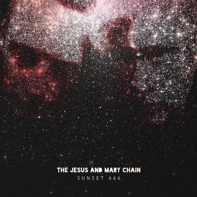 THE JESUS AND MARY CHAIN - SUNSET 666 (LIVE AT THE HOLLYWOOD PALLADIUM) VINYL (LTD. ED. 180G RED 2LP GATEFOLD)