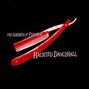 THE SABRES OF PARADISE - HAUNTED DANCEHALL VINYL RE-ISSUE (REMASTERED 2LP)