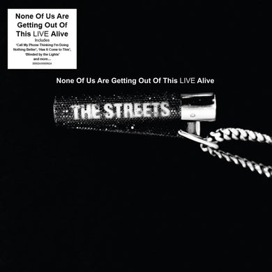 THE STREETS - NONE OF US ARE GETTING OUT OF THIS LIVE ALIVE VINYL (SUPER LTD. 'RSD' ED. 2LP)