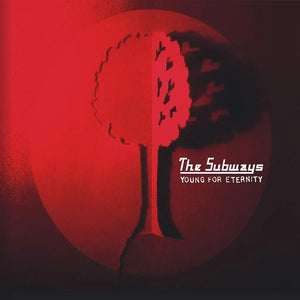 THE SUBWAYS - YOUNG FOR ETERNITY VINYL RE-ISSUE (TRANSPARENT RED)