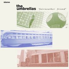 THE UMBRELLAS - FAIRWEATHER FRIEND VINYL (LTD. ED. GREEN)