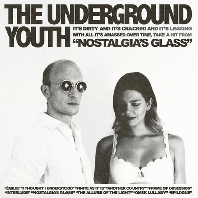 THE UNDERGROUND YOUTH - NOSTALGIA'S GLASS VINYL (LTD. ED. CLEAR BLUE)
