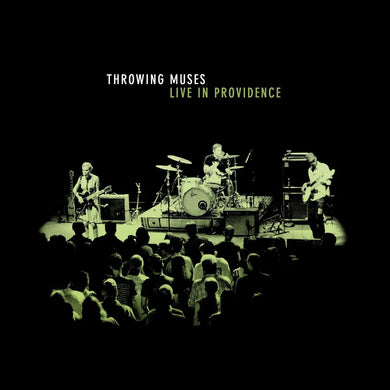 THROWING MUSES - LIVE IN PROVIDENCE, 1992 VINYL (SUPER LTD. 'RSD' ED. GLOW IN THE DARK GREEN)