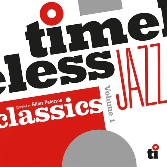 TIMELESS JAZZ CLASSICS (COMPILED BY GILLES PETERSON) VINYL (SUPER LTD. ED. 'RSD' NUMBERED 180G SILVER 2LP )
