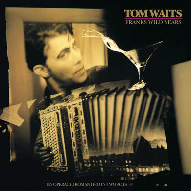 TOM WAITS - FRANK'S WILD YEARS VINYL RE-ISSUE (REMASTERED LP GATEFOLD)