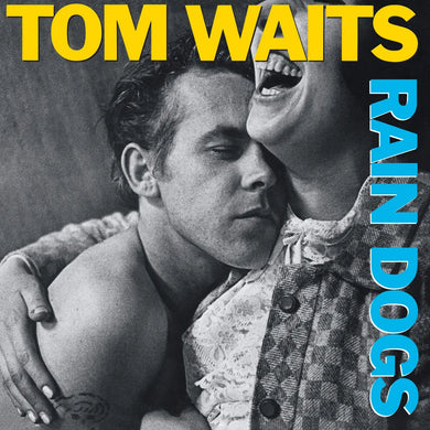 TOM WAITS - RAIN DOGS VINYL RE-ISSUE (REMASTERED LP)