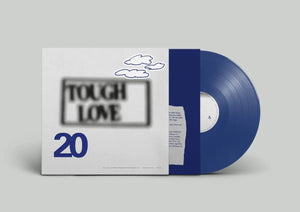TOUGH LOVE 20: DON’T DO ANYTHING IMPORTANT WITH ANYBODY ELSE (VARIOUS) VINYL (LTD. ED. BLUE)