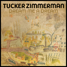 TUCKER ZIMMERMAN - DREAM ME A DREAM VINYL (LTD. ED. TRANSPARENT LIME)