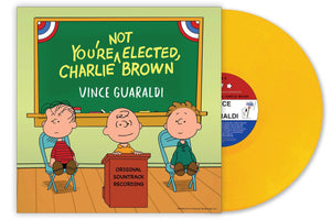 VINCE GUARALDI - YOU'RE NOT ELECTED, CHARLIE BROWN VINYL RE-ISSUE (LTD. ED. VARIANTS)