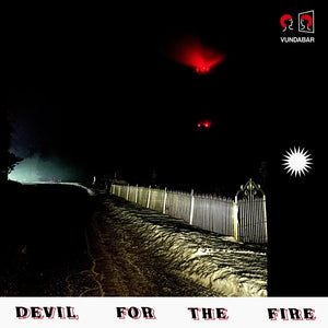 VUNDABAR - DEVIL FOR THE FIRE VINYL RE-ISSUE (LTD. ED. BLACK CHERRY)