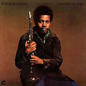 WAYNE SHORTER - ODYSSEY OF ISKA VINYL RE-ISSUE (LTD. DELUXE 'TONE POET' ED. 180G)