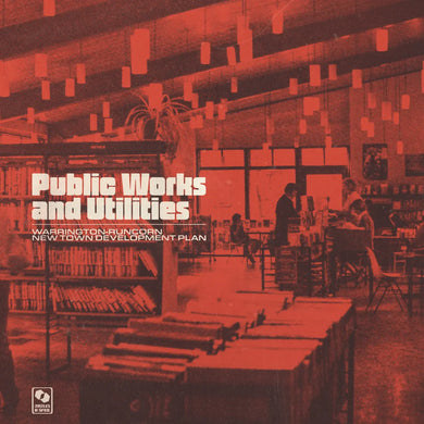 WARRINGTON-RUNCORN NEW TOWN DEVELOPMENT PLAN - PUBLIC WORKS AND UTILITIES VINYL (LTD. ED. TRANSPARENT RED & BLACK)