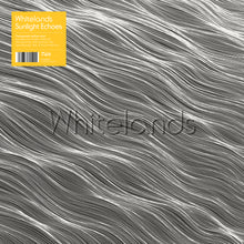 WHITELANDS - SUNLIGHT ECHOES VINYL (LTD. INDIES ED. VARAINTS + POSTCARD PACK)