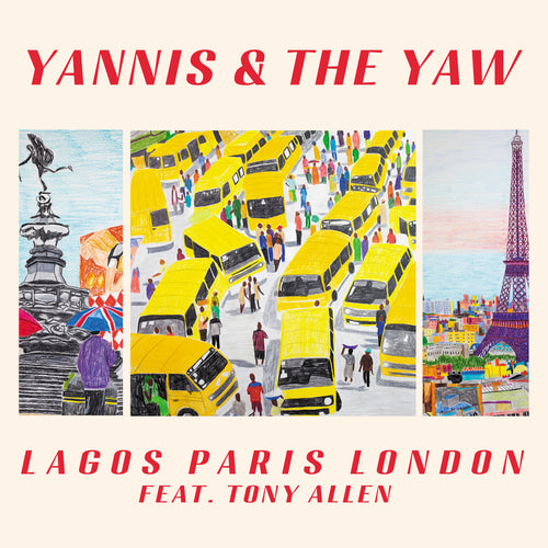YANNIS & THE YAW FEAT. TONY ALLEN - LAGOS PARIS LONDON VINYL (LTD. INDIES ED. COLOURED LP W/ EMBOSSED SLEEVE)