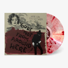 YOU'RE NOT FROM AROUND HERE (VARIOUS ARTISTS) VINYL (LTD. ED. BLOOD DROP)