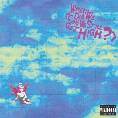YUNGBLUD, LIL YACHTY - WHEN WE DIE (CAN WE STILL GET HIGH?) VINYL (SUPER LTD. 'RSD' ED. 7