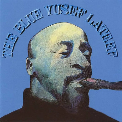 YUSEF LATEEF - THE BLUE YUSEF LATEEF VINYL RE-ISSUE (LP)