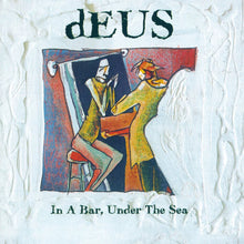 dEUS - IN A BAR, UNDER THE SEA VINYL (LTD. 30TH ANN. ED. 3LP TRIFOLD)