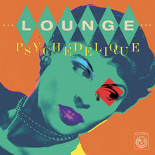LOUNGE PSYCHÉDÉLIQUE (THE BEST OF LOUNGE & EXOTICA 1954-2022) (VARIOUS ARTISTS) VINYL (LTD. ED. MINT GREEN 2LP)