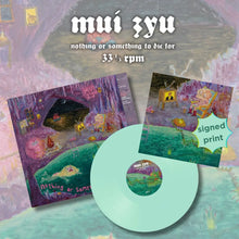 mui zyu - NOTHING OR SOMETHING TO DIE FOR VINYL (SUPER LTD. ED. GLOW IN THE DARK W/ SIGNED PRINT)