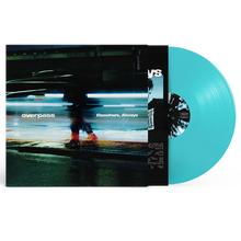 OVERPASS - ELSEWHERE, ALWAYS VINYL (LTD. ED. BLUE)