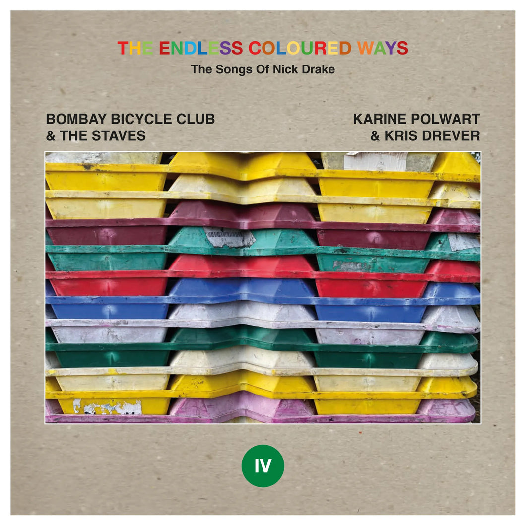 BOMBAY BICYCLE CLUB & THE STAVES / KARINE POLWART & KRIS DREVER - THE ENDLESS COLOURED WAYS: THE SONGS OF NICK DRAKE VINYL (LTD. ED. 7