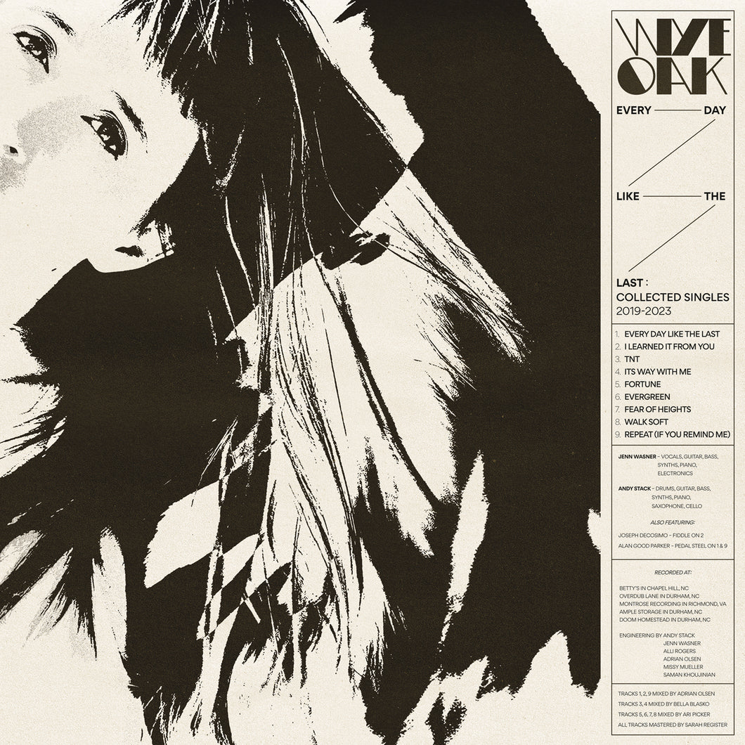 WYE OAK - EVERY DAY LIKE THE LAST: COLLECTED SINGLES 2019 – 2023 VINYL (LTD. ED. NATURAL + BLACK SWIRL)
