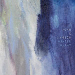 john-k-samson-winter-wheat-vinyl-2lp-gatefold-w-etched-d-side