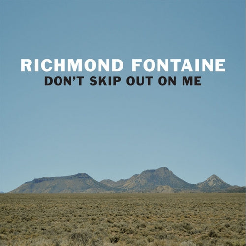 richmond fontaine don't skip out on me limited edition vinyl