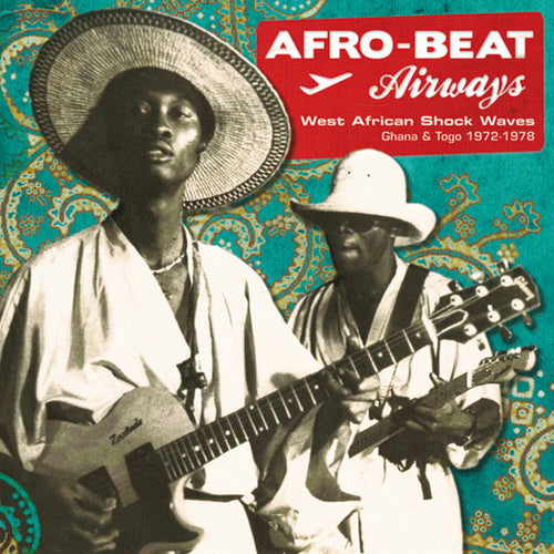 AFRO BEAT AIRWAYS: WEST AFRICAN SHOCK WAVES GHANA AND TOGO 1972-1978 (VARIOUS ARTISTS) VINYL (2LP GATEFOLD)