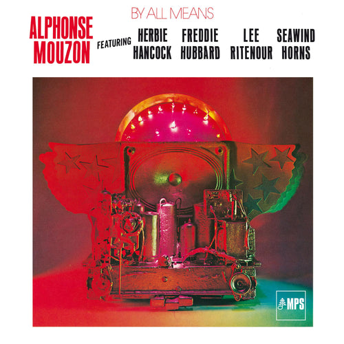 ALPHONSE MOUZON - BY ALL MEANS (FT. HERBIE HANCOCK, FREDDIE HUBBARD, LEE RITENOUR, SEAWIND HORNS) VINYL RE-ISSUE (LP)