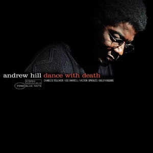 ANDREW HILL - DANCE WITH DEATH VINYL RE-ISSUE (LTD. DELUXE ED. 180G LP GATEFOLD)
