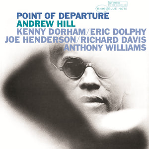 ANDREW HILL - POINT OF DEPARTURE VINYL RE-ISSUE (180G LP)
