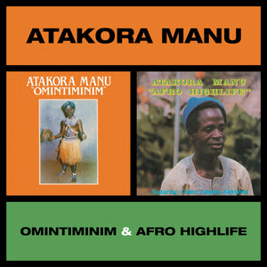 ATAKORA MANU - OMINTIMINIM / AFRO HIGHLIFE VINYL (2LP GATEFOLD)