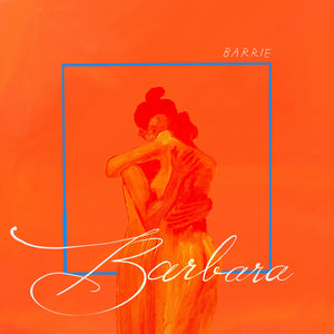 BARRIE - BARBARA VINYL (LTD. ED. OPAQUE ORANGE)