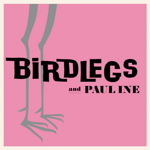 BIRDLEGS & PAULINE - BIRDLEGS & PAULINE VINYL (LTD. ED. BABY PINK)