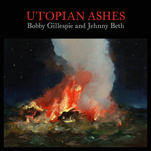 BOBBY GILLESPIE & JEHNNY BETH - UTOPIAN ASHES VINYL (LTD. ED. CLEAR)